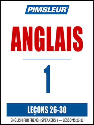 cover image of Pimsleur English for French Speakers Level 1 Lessons 26-30 MP3